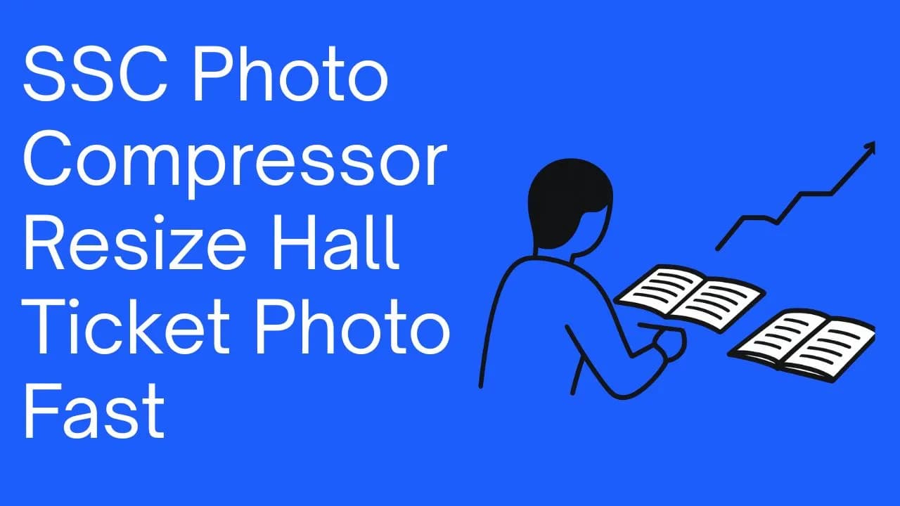 SSC Photo Compressor: Resize and Upload Hall Ticket Photo Fast