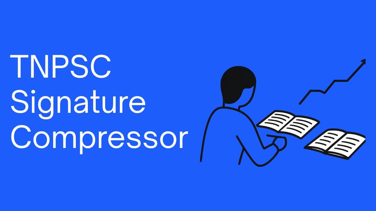 TNPSC Signature Compressor – Upload Without Errors